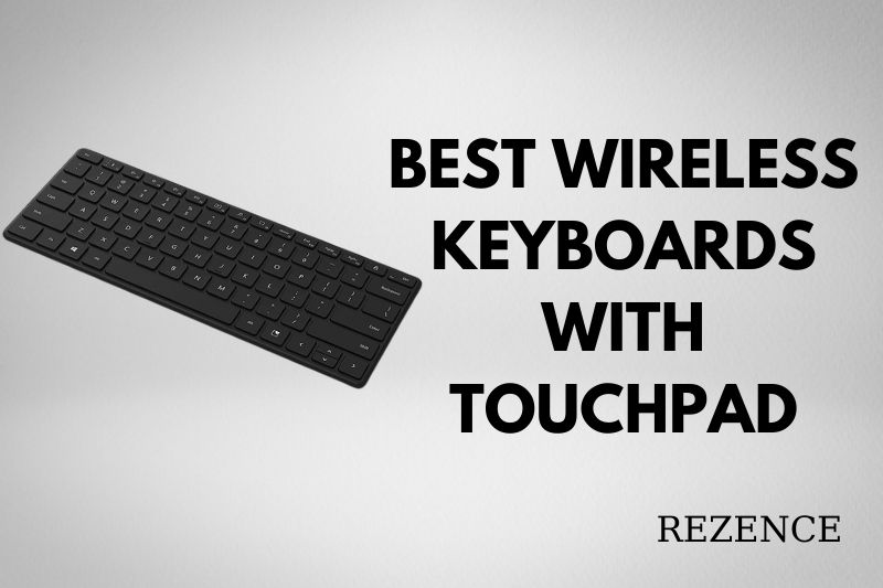 Best Wireless Keyboard With Touchpad Top Brand Review 2022