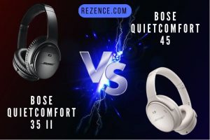 Bose QuietComfort 35 II vs Bose QuietComfort 45 Is It Worth Buying The Newer